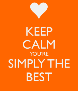 keep-calm-you-re-simply-the-best